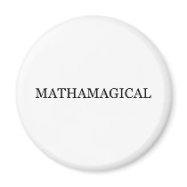 Mathamagical Fridge Magnet