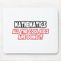 Mathematics...Cool Kids Mouse Mats