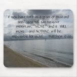 Matthew 17:20 - Motivational Inspirational Quote mousepads