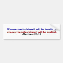 Matthew 23:12 bumper stickers