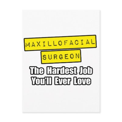 Maxillofacial Surgeon...Hardest Job Postcards