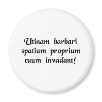 May barbarians invade your personal space! fridge magnets