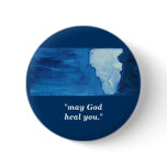 "may God heal you." Button