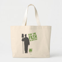 May the Filth Be with You Tote Bag