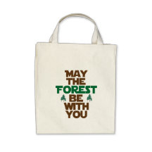 May the Forest Be With You Bags