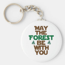 May the Forest Be With You Keychain