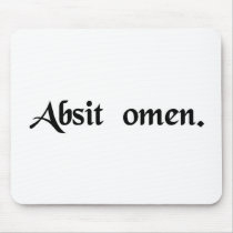 May the omen be absent. (may this not be an omen) mousepad