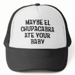 Maybe El Chupacabra hats