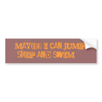 Maybe I can jump ship and swim.... Bumper Sticker