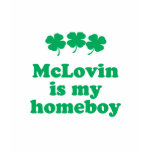 MCLOVIN IS MY HOMEBOY t-shirts