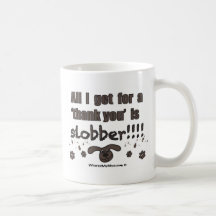 mcnov3  Thank You Slobber Coffee Mugs