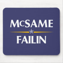 McSame - Failin 2008 Campaign Mousepad