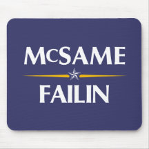 McSame - Failin 2008 Campaign Mousepad