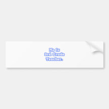 Me Is 3rd Grade Teacher Bumper Stickers