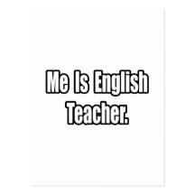 Me Is English Teacher Post Card