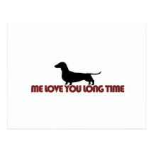 Me Love You Long Time Dachshund Post Cards