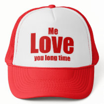 Me Love you Long Time Valentines Day Funny