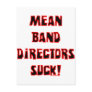 Mean Band Directors Suck Postcards