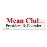 Mean Club - Founder & President Bumper Sticker