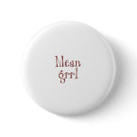 Mean Grrl Button