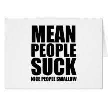 Mean people suck greeting cards