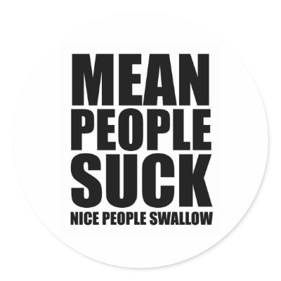 Mean people suck round stickers by CarbonClothing