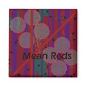 Mean Reds Magnet