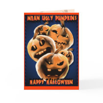 Mean Ugly Pumpkins Card