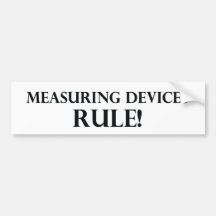 Measuring Devices Rule Bumper Stickers
