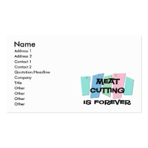 Meat Cutting Is Forever Business Cards
