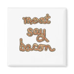 Meat Say Bacon  Tshirts, Mugs, Fun Gifts Fridge Magnets