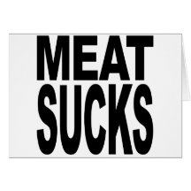 Meat Sucks Card