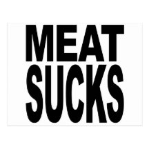 Meat Sucks Post Cards