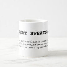 Meat Sweats:  The Mug