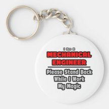Mechanical Engineer...Work My Magic Keychain
