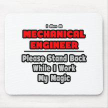 Mechanical Engineer...Work My Magic Mousepads