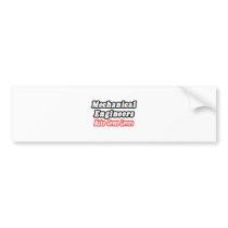 Mechanical Engineers Make Great Lovers bumper stickers