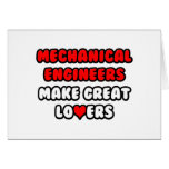 Mechanical Engineers Make Great Lovers cards