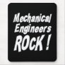Mechanical Engineers Rock! Mousepad