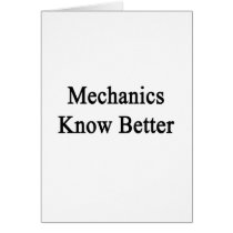 Mechanics Know Better Greeting Cards
