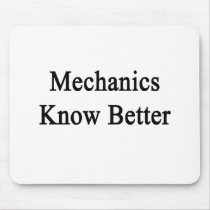 Mechanics Know Better Mousepad