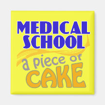 Medical School - Piece of Cake Fridge Magnet