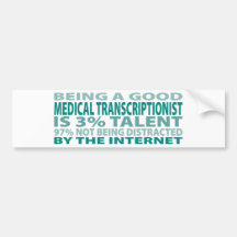 Medical Transcriptionist 3% Talent Bumper Sticker