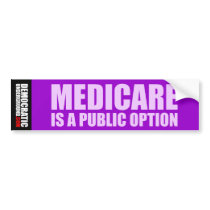 Medicare Is A Public Option Bumper Sticker