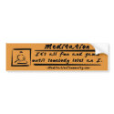 Meditation Bumper Sticker! bumper stickers