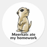 Meerkats ate my homework round sticker