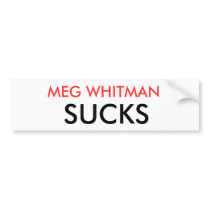 MEG WHITMAN SUCKS BUMPER STICKERS