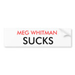 MEG WHITMAN SUCKS bumper stickers