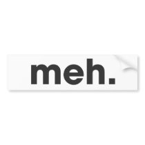 Meh