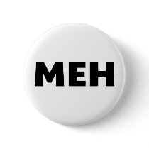 Meh